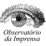 Observatório da Imprensa